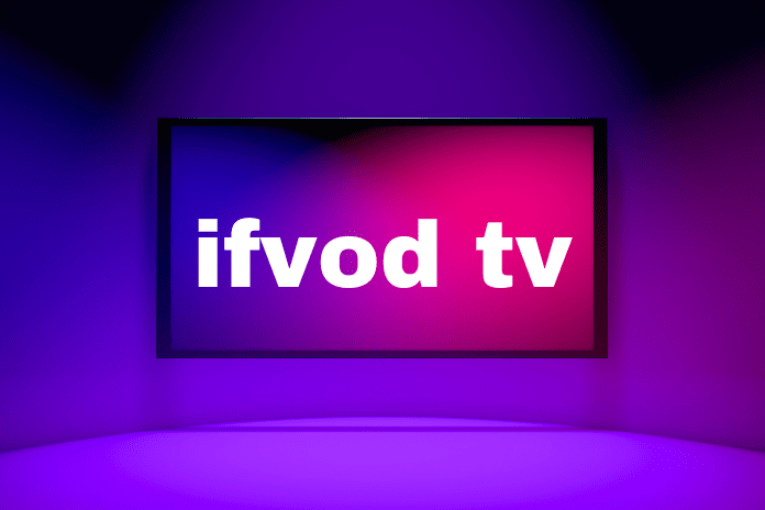 IFVOD TV: What exactly is it, and how can you use it? - Crestexa