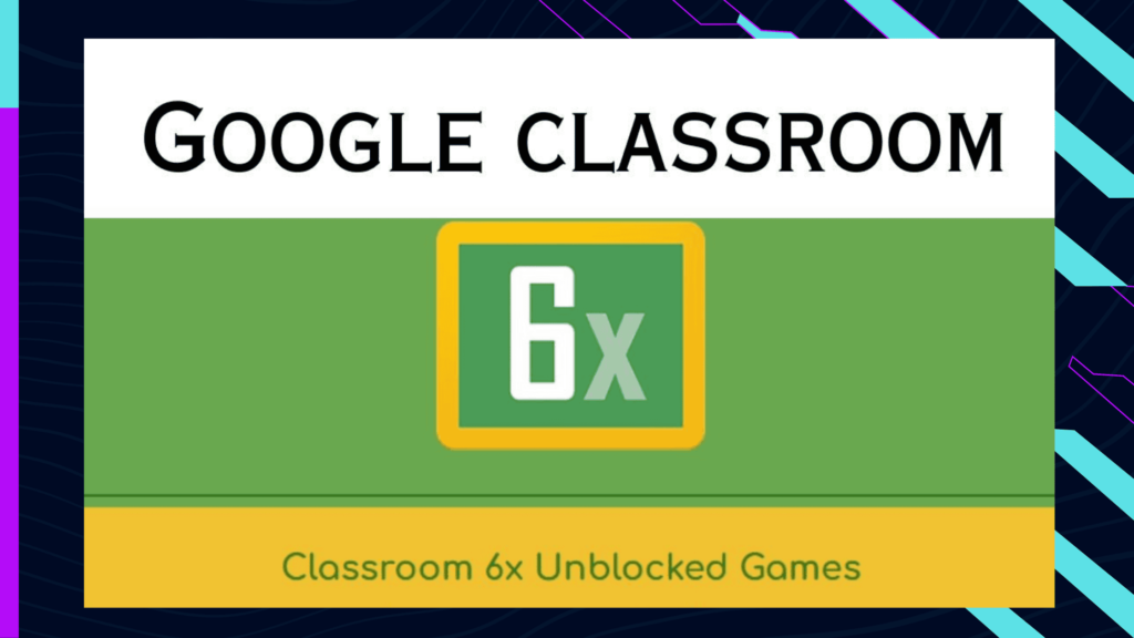 Classroom 6X